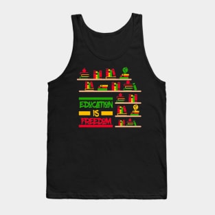 Book Black History Education Is Freedom Library Juneteenth Tank Top